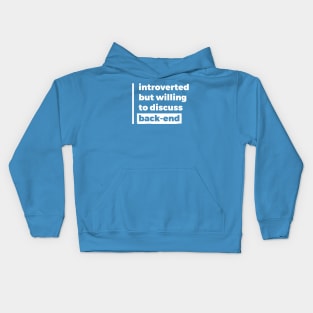 Introverted but willing to discuss back-end (Pure White Design) Kids Hoodie